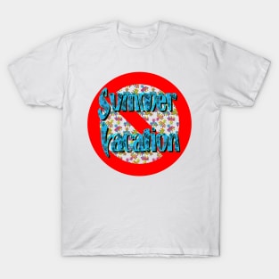 summer vacation for pessimistic people T-Shirt